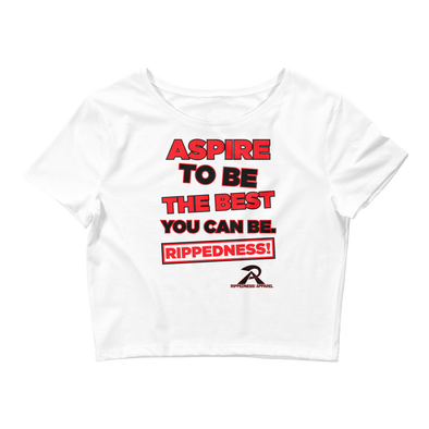 RIPPEDNESS! Women’s - Premium Branded Design (Short Sleeve) Motivational Crop Tee with "ASPIRE TO BE THE BEST YOU CAN BE!" Text Logo