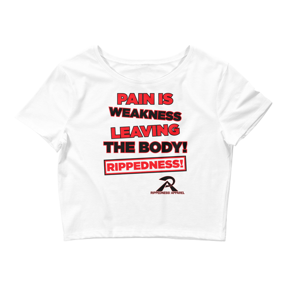 RIPPEDNESS! Women’s - Premium Branded Design (Short Sleeve) Motivational Crop Tee with "PAIN IS WEAKNESS LEAVING THE BODY" Text Logo