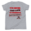 RIPPEDNESS! Boys Youth - Premium Branded Design (Short Sleeve) Motivational Text T-Shirt with "IT'S NEVER TOO LATE TO WORKOUT" Text Logo